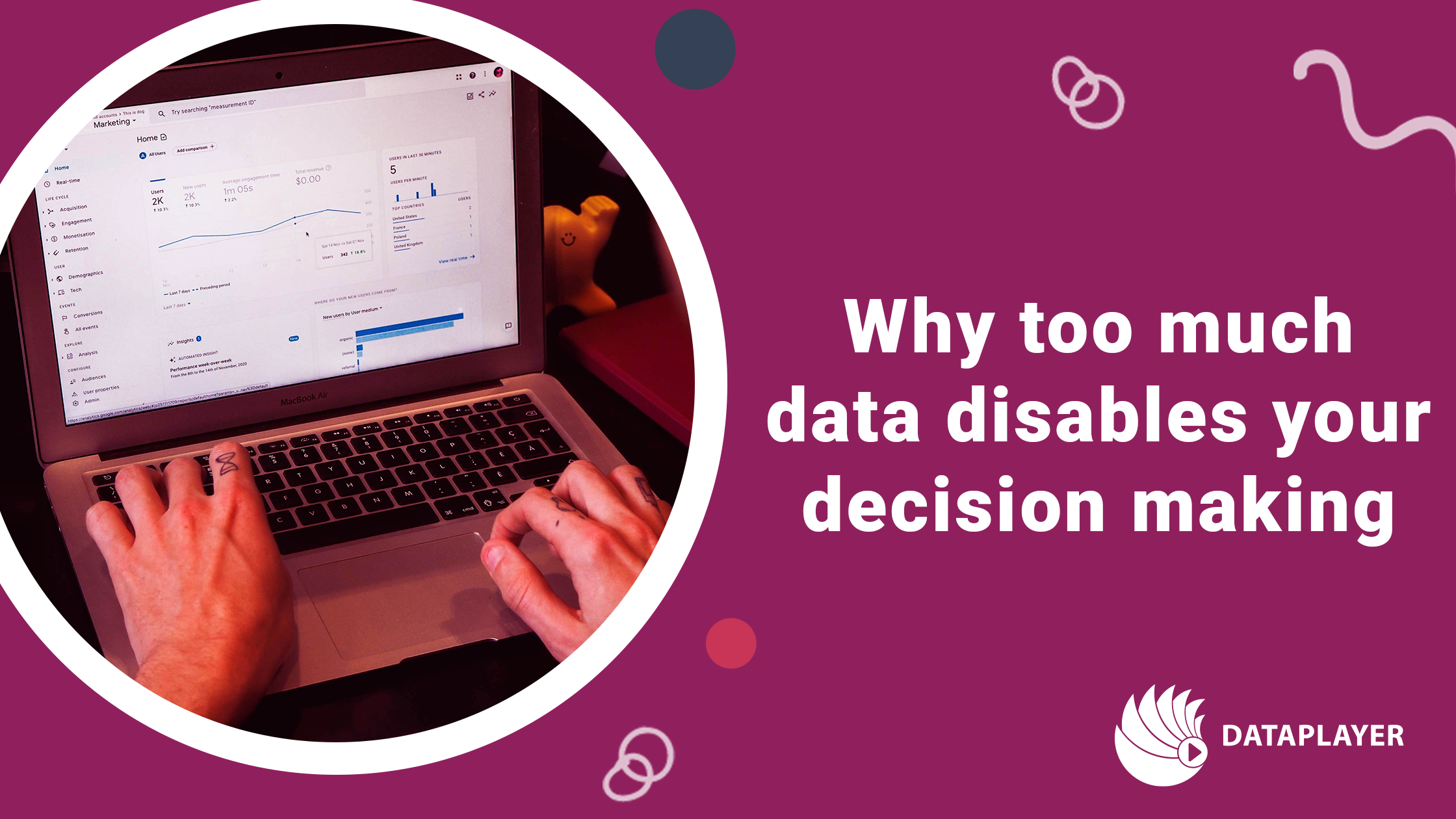 Why too much data disables your decision making