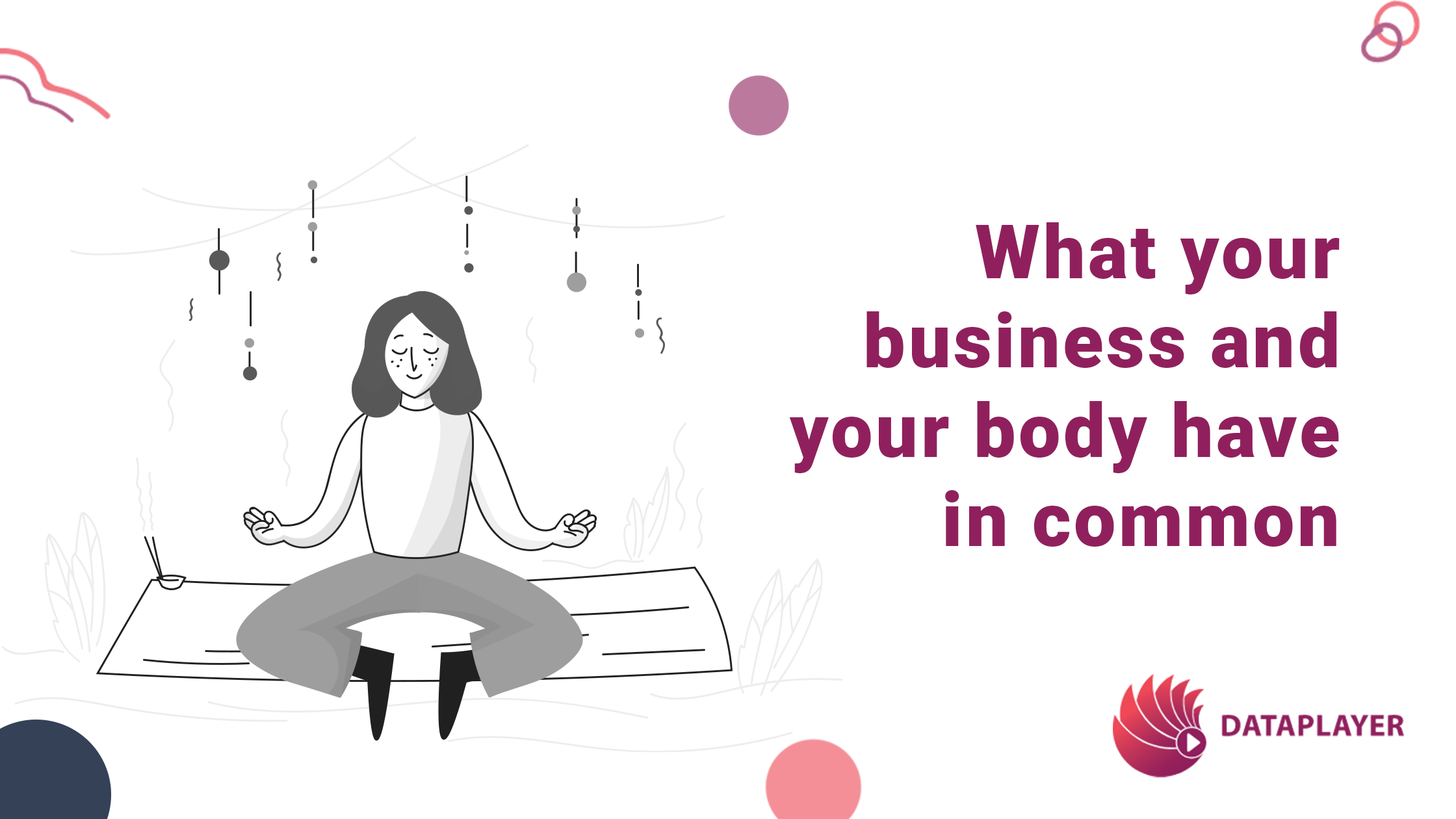 What your business and your body have in common
