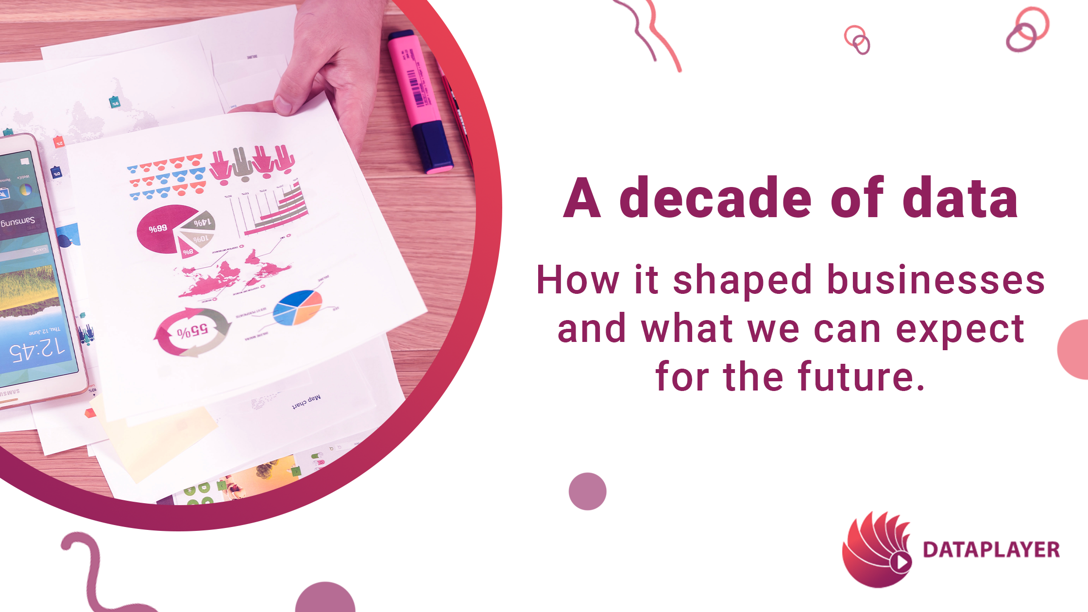 A decade of data – How it shaped businesses and what we can expect for the future.